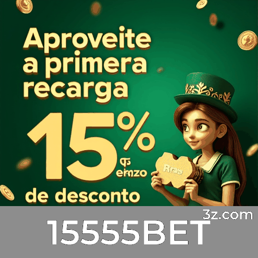 15555BET: Ofertas Exclusivas para Usuários Brasileiros